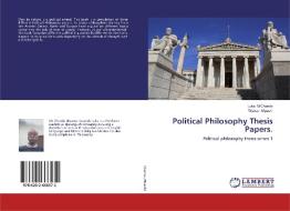 Political Philosophy Thesis Papers. di Luka. M Chanda, Watson Mpashi edito da LAP Lambert Academic Publishing