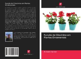 Função da Citocinina em Plantas Ornamentais di Ali Salehi Sardiei edito da Edições Nosso Conhecimento