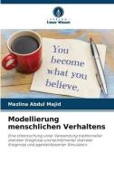 Modellierung menschlichen Verhaltens di Mazlina Abdul Majid edito da Verlag Unser Wissen