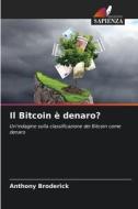 Il Bitcoin è denaro? di Anthony Broderick edito da Edizioni Sapienza