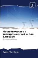 Moshennichestwo s älektroänergiej w Kot-d'Iwuare di Kuame Zhan Konan edito da Sciencia Scripts