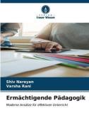Ermächtigende Pädagogik di Shiv Narayan, Varsha Rani edito da Verlag Unser Wissen