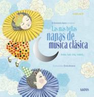 Las Mas Bellas Nanas de Musica Clasica di Elodie Nouhen edito da Editorial Kokinos