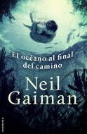 El Oceano al Final del Camino = The Ocean at the End of the Lane di Neil Gaiman edito da Roca Editorial