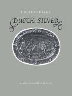 Dutch Silver di J. W. Frederiks edito da Springer