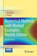 Numerical Methods with Worked Examples: Matlab Edition di C. Phillips, C. Woodford edito da Springer Netherlands