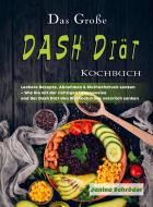 Das Große DASH Diät Kochbuch di Janina Schröder edito da Bookmundo Direct