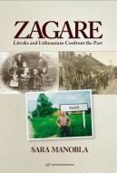 Zagare: Litvaks and Lithuanians Confront the Past di Sara Manobla edito da GEFEN BOOKS