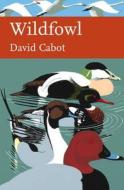 Wildfowl di David Cabot edito da Harpercollins Publishers
