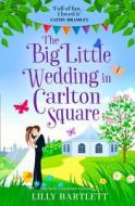 The Big Little Wedding in Carlton Square di Lilly Bartlett, Michele Gorman edito da HarperCollins Publishers
