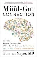 The Mind-Gut Connection di Emeran Mayer edito da HarperCollins Publishers Inc