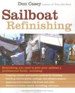 Casey, D: Sailboat Refinishing di Don Casey edito da McGraw-Hill Education