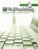Skillbuilding: Building Speed & Accuracy on the Keyboard with Software Registration Card di Carole H. Eide, Andrea Holmes Rieck, V. Wayne Klemin edito da IRWIN