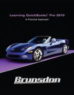 Learning QuickBooks Pro 2010: A Practical Approach [With CDROM] di Terri E. Brunsdon edito da Prentice Hall