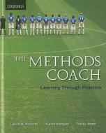 The Methods Coach: Learning Through Practice di Lance W. Roberts, Karen M. Kampen, Tracey Peter edito da OXFORD UNIV PR