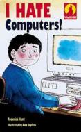 Wolf Hill: Level 1: I Hate Computers! di Roderick Hunt, Mr. Alex Brychta edito da Oxford University Press