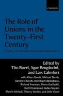 The Role of Unions in the Twenty-first Century di Tito Boeri, Fondazione Rodolfo Debenedetti edito da Oxford University Press