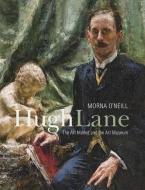 Hugh Lane di Morna O'Neill edito da Yale University Press