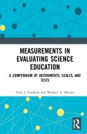Measurements In Evaluating Science Education di Amy J. Catalano, Michael A. Marino edito da Taylor & Francis Ltd