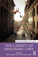 The Cabinet Of Imaginary Laws di Peter Goodrich, Thanos Zartaloudis edito da Taylor & Francis Ltd
