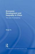Economic Development and Inequality in China di Hong Yu edito da Routledge
