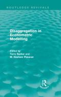 Disaggregation in Econometric Modelling (Routledge Revivals) di Terry Barker edito da Routledge