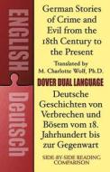 German Stories of Crime and Evil from the 18th Century to the Present di M. Charlotte Wolf edito da Dover Publications Inc.