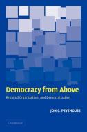 Democracy from Above di Jon C. Pevehouse edito da Cambridge University Press