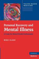 Personal Recovery and Mental Illness di Mike Slade edito da Cambridge University Press