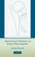 Aristotle's Ethics as First Philosophy di Claudia Baracchi edito da Cambridge University Press