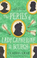 The Perils of Lady Catherine de Bourgh di Claudia Gray edito da VINTAGE
