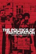 The Politics of Participation: From Athens to E-Democracy di Matt Qvortrup edito da LUND UNIV PR