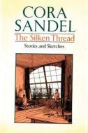 The Silken Thread di Cora Sandel edito da Peter Owen Publishers