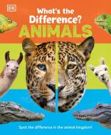 What's the Difference? Animals di Dk edito da DK PUB