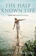 The Half-known Life di Simonetta Wenkert edito da Bloomsbury Publishing Plc