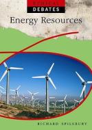 Energy Resources di Richard Spilsbury edito da Hachette Children's Books