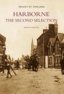 Harborne The Second Selection di Martin Hampson edito da The History Press