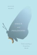 Grace and Philosophy di Hunter Brown edito da McGill-Queen's University Press