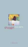 Shopgirl di Steve Martin edito da HACHETTE BOOKS