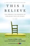 This I Believe: The Personal Philosophies of Remarkable Men and Women edito da HENRY HOLT