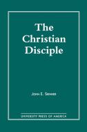 Christian Disciple di John E. Skinner edito da University Press of America