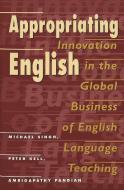 Appropriating English di Michael Singh, Peter Kell, Ambigapathy Pandian edito da Lang, Peter