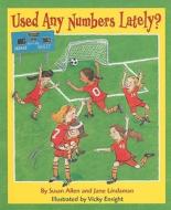 Used Any Numbers Lately? di Susan Allen, Jane Lindaman edito da Millbrook Press
