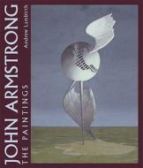 John Armstrong di Andrew Lambirth edito da Philip Wilson Publishers Ltd