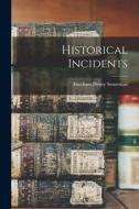 Historical Incidents di Abraham Henry Senseman edito da LEGARE STREET PR
