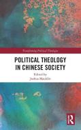 Political Theology In Chinese Society edito da Taylor & Francis Ltd