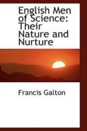 English Men Of Science di Francis Galton edito da Bibliolife