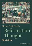 Reformation Thought di Alister E. McGrath edito da John Wiley And Sons Ltd