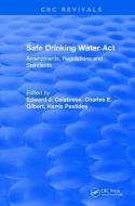 Safe Drinking Water Act (1989) di Edward J. (University of Massachusetts Calabrese edito da Taylor & Francis Ltd
