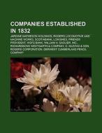 Companies established in 1832 di Source Wikipedia edito da Books LLC, Reference Series